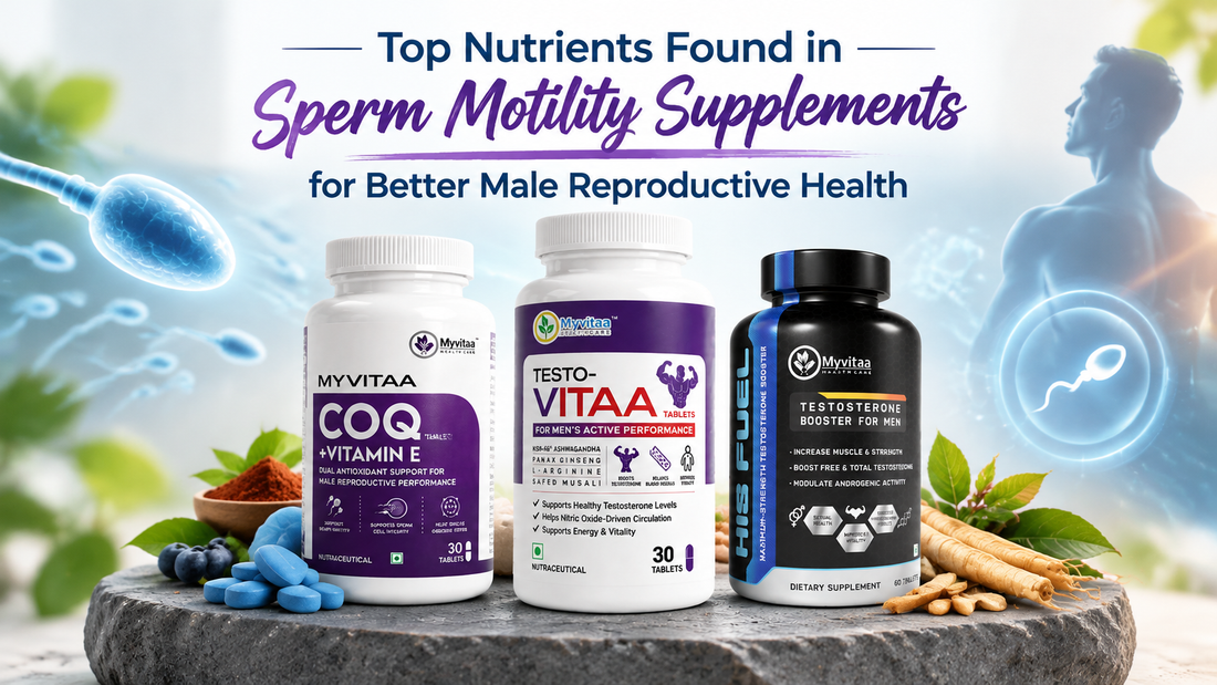 Top Nutrients Found in Sperm Motility Supplements for Better Male Reproductive Health